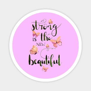 Strong is the new beautiful peachy Magnet